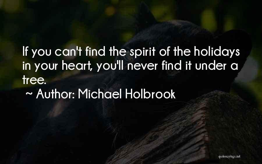 A Christmas Tree Quotes By Michael Holbrook