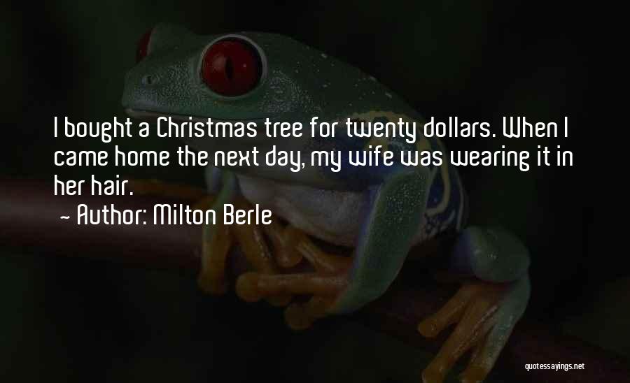 A Christmas Tree Quotes By Milton Berle