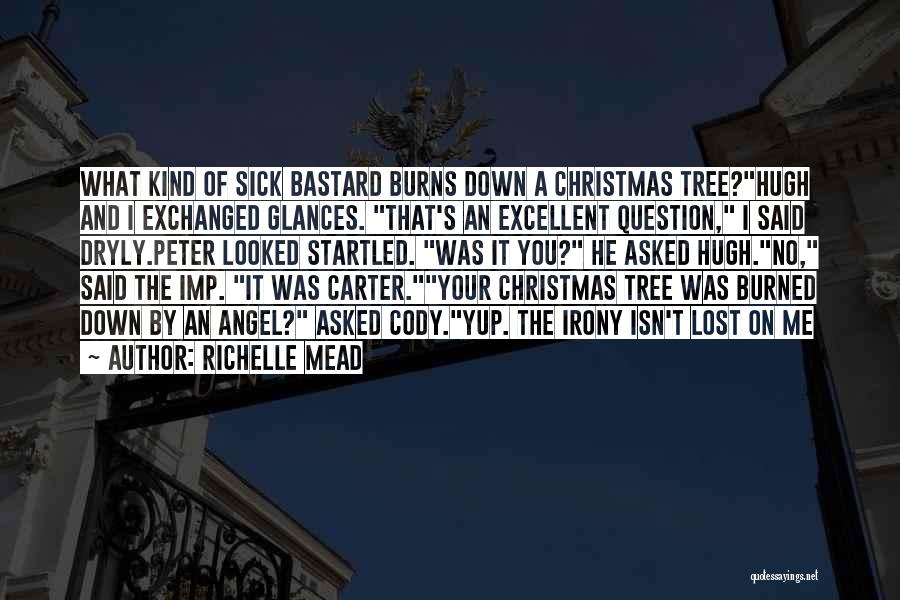A Christmas Tree Quotes By Richelle Mead