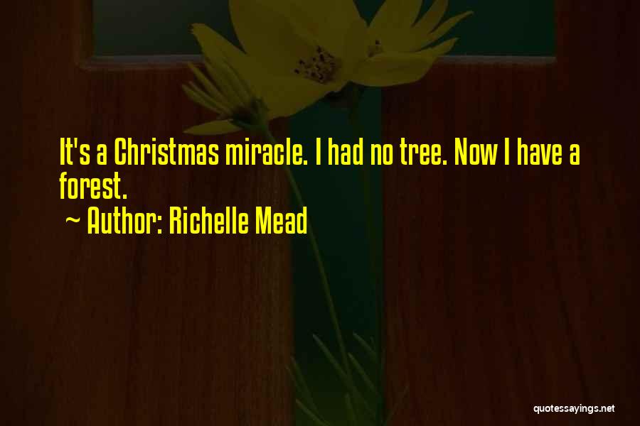 A Christmas Tree Quotes By Richelle Mead