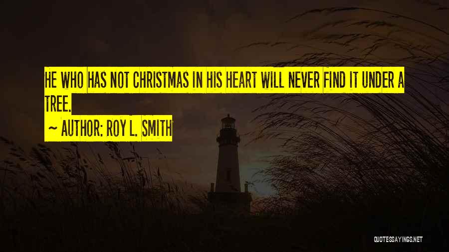 A Christmas Tree Quotes By Roy L. Smith