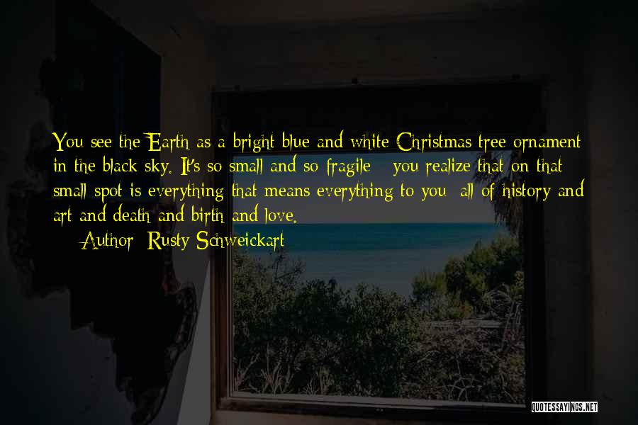 A Christmas Tree Quotes By Rusty Schweickart