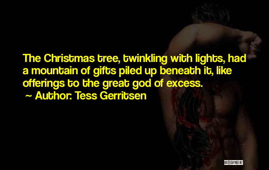 A Christmas Tree Quotes By Tess Gerritsen