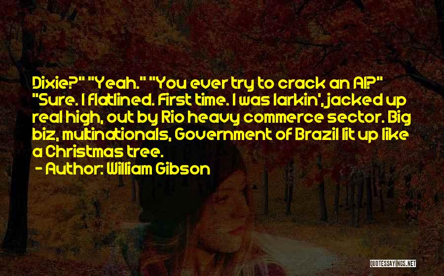 A Christmas Tree Quotes By William Gibson