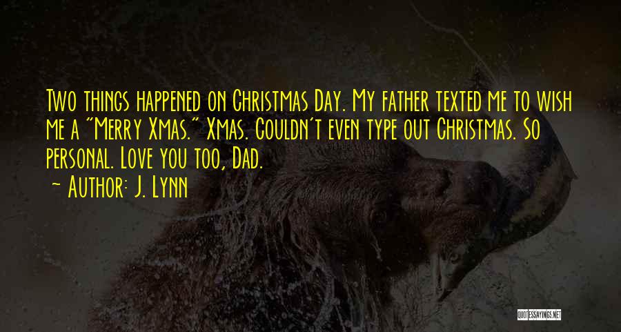 A Christmas Wish Quotes By J. Lynn