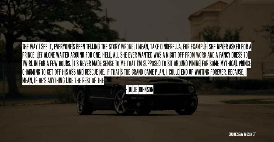 A Cinderella Story Love Quotes By Julie Johnson A Cinderella Story Love Quotes By Julie Johnson