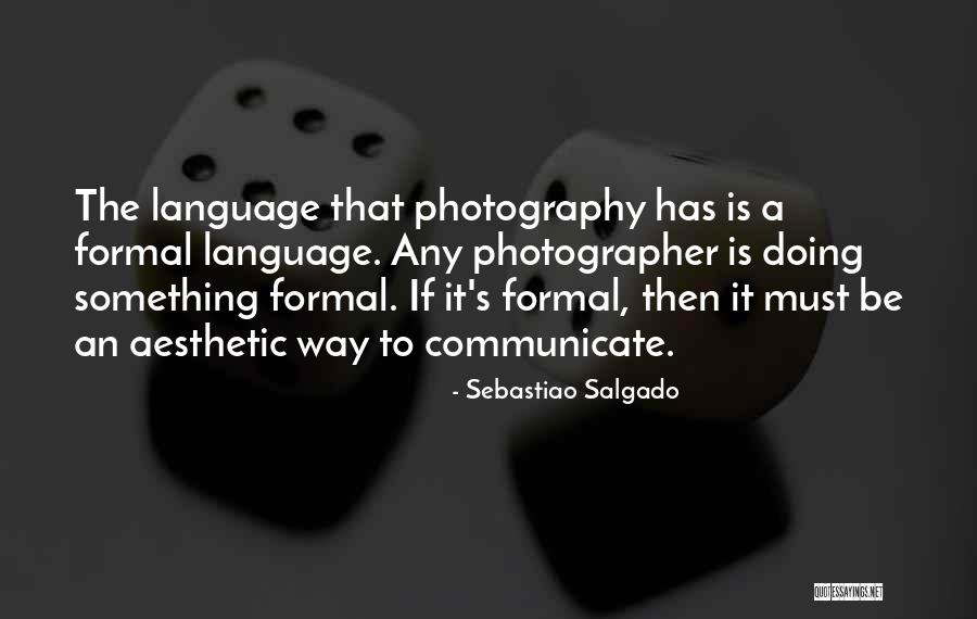 A Cinderella Story Love Quotes By Sebastiao Salgado A Cinderella Story Love Quotes By Sebastiao Salgado
