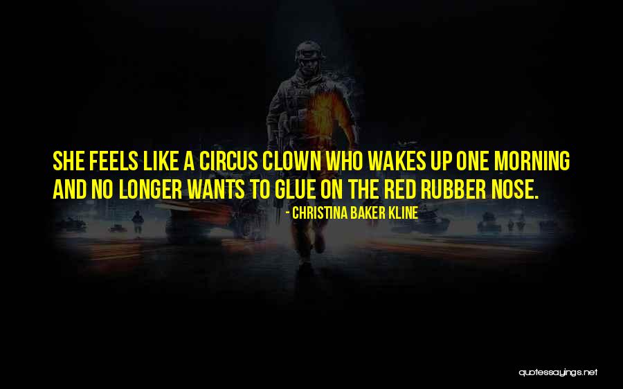 A Circus Clown Quotes By Christina Baker Kline A Circus Clown Quotes By Christina Baker Kline