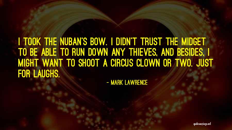 A Circus Clown Quotes By Mark Lawrence A Circus Clown Quotes By Mark Lawrence