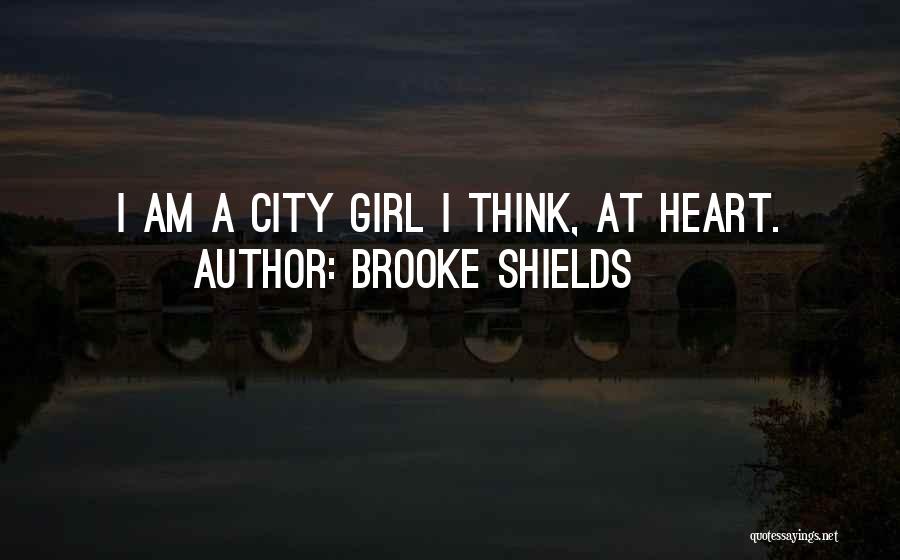 A City Girl Quotes By Brooke Shields