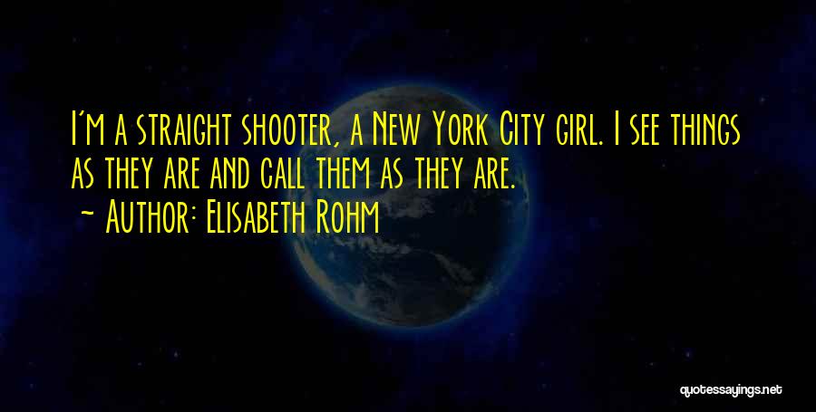 A City Girl Quotes By Elisabeth Rohm