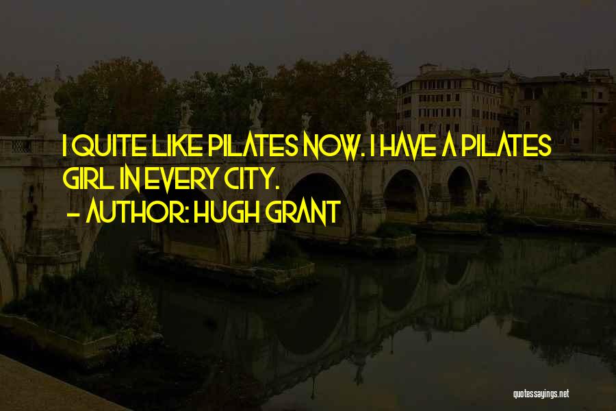 A City Girl Quotes By Hugh Grant