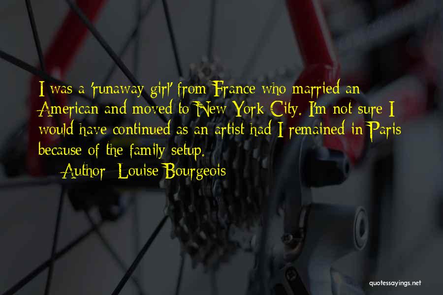 A City Girl Quotes By Louise Bourgeois