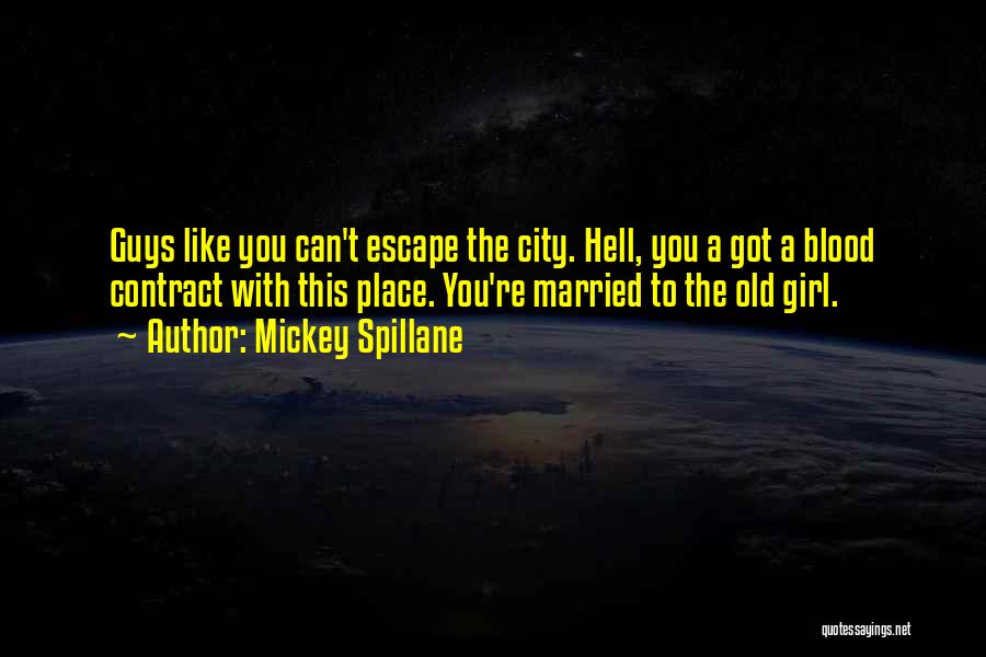 A City Girl Quotes By Mickey Spillane