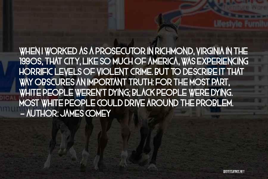 A City Quotes By James Comey