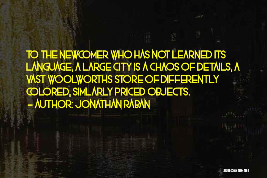 A City Quotes By Jonathan Raban