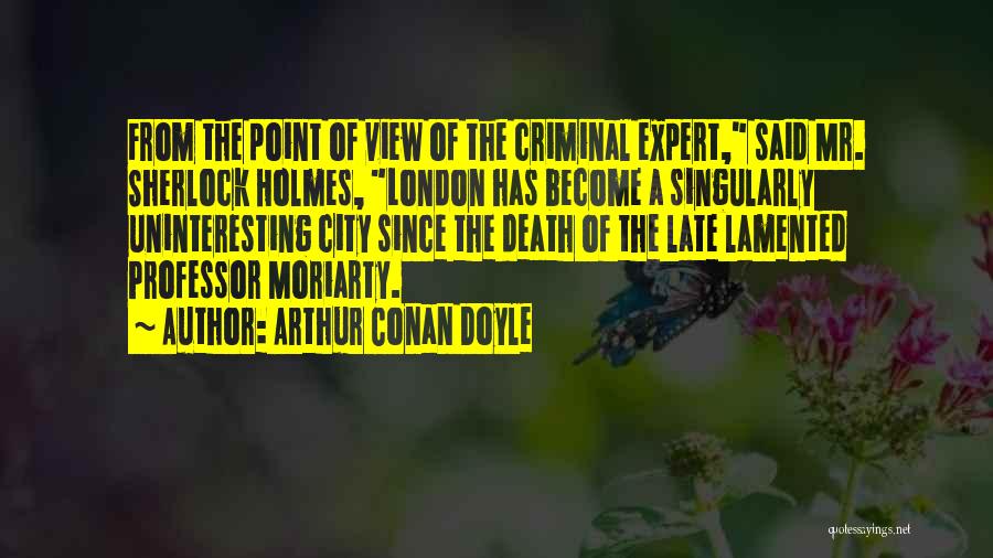 A City View Quotes By Arthur Conan Doyle