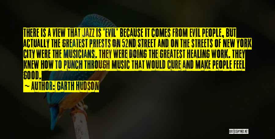 A City View Quotes By Garth Hudson