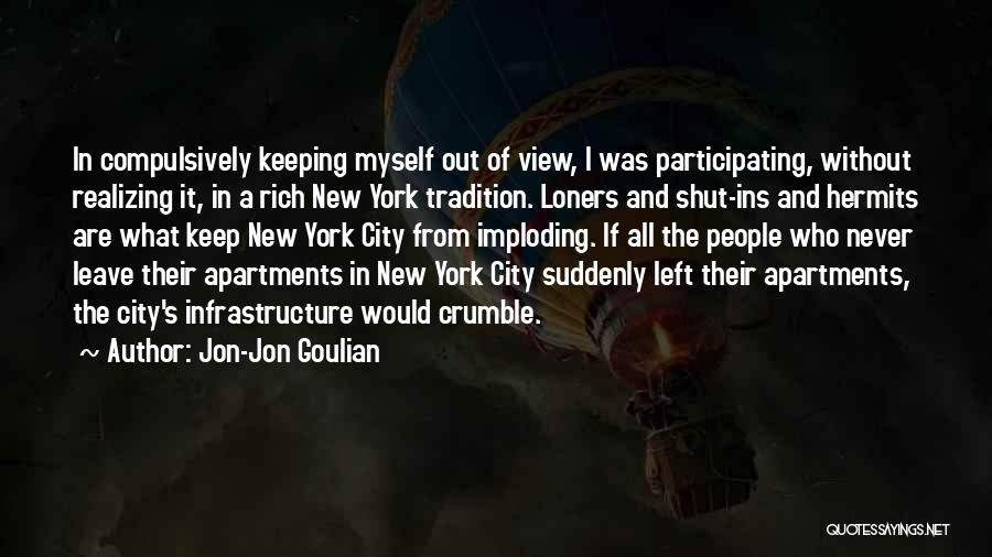 A City View Quotes By Jon-Jon Goulian