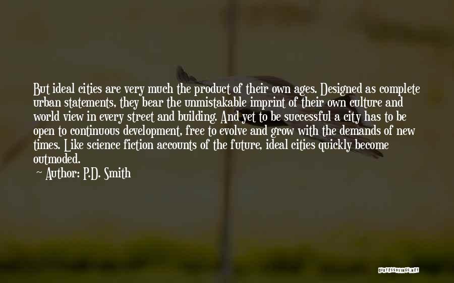 A City View Quotes By P.D. Smith