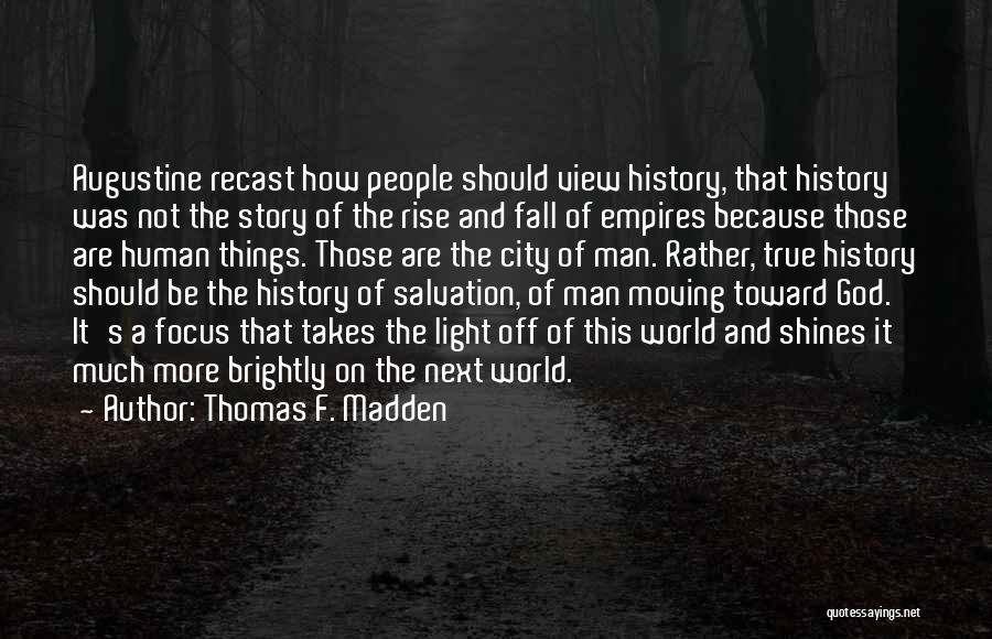 A City View Quotes By Thomas F. Madden