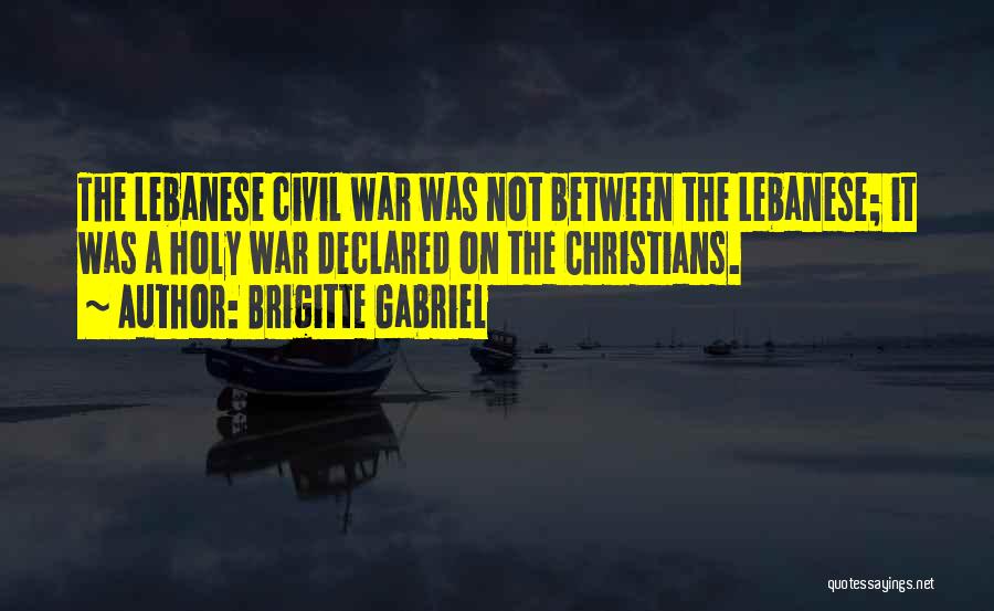 A Civil War Quotes By Brigitte Gabriel