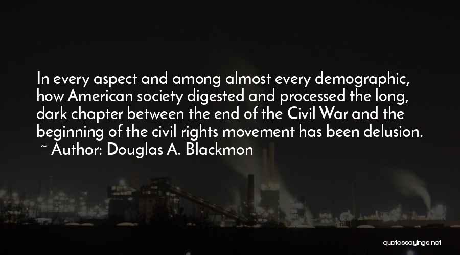 A Civil War Quotes By Douglas A. Blackmon