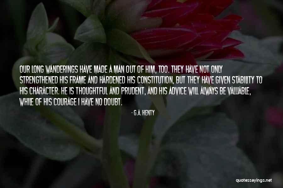 A Classic Man Quotes By G.A. Henty A Classic Man Quotes By G.A. Henty
