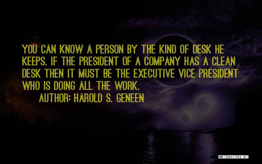 A Clean Desk Quotes By Harold S. Geneen