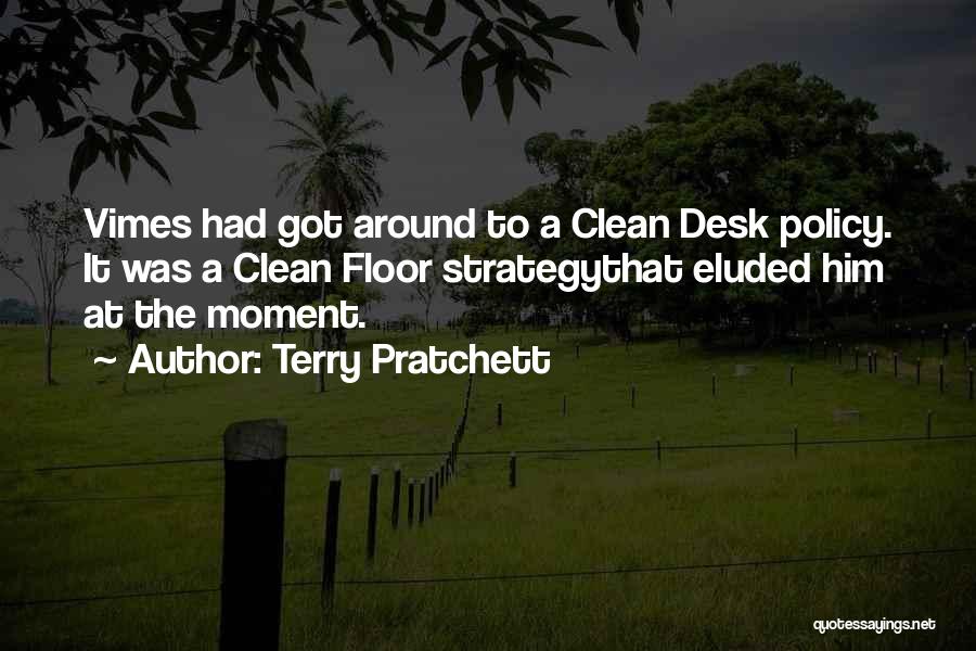 A Clean Desk Quotes By Terry Pratchett