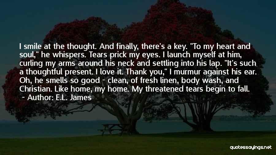 A Clean Home Quotes By E.L. James