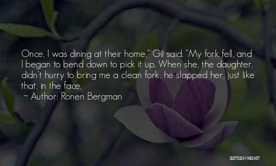 A Clean Home Quotes By Ronen Bergman