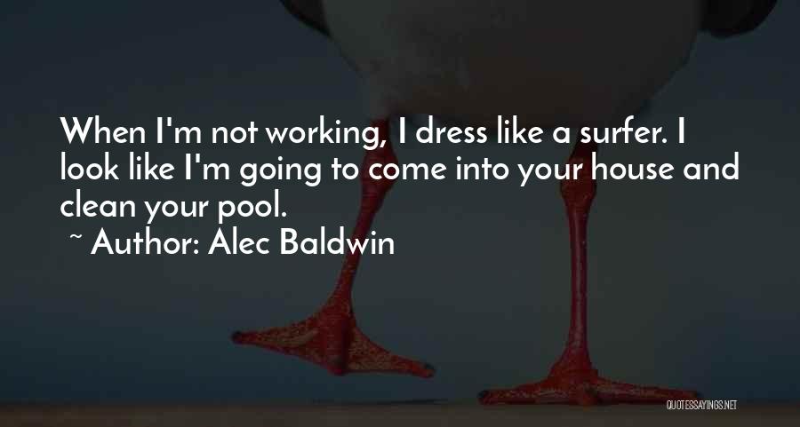 A Clean House Quotes By Alec Baldwin