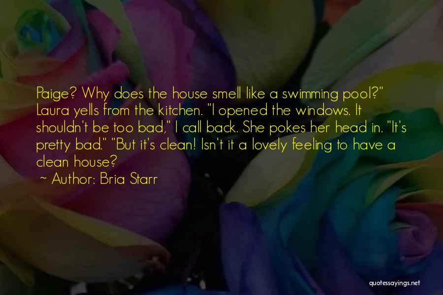 A Clean House Quotes By Bria Starr