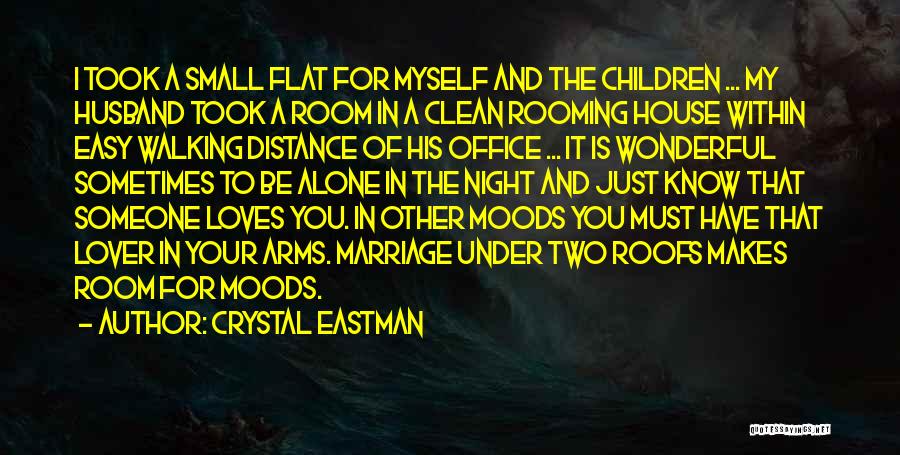 A Clean House Quotes By Crystal Eastman