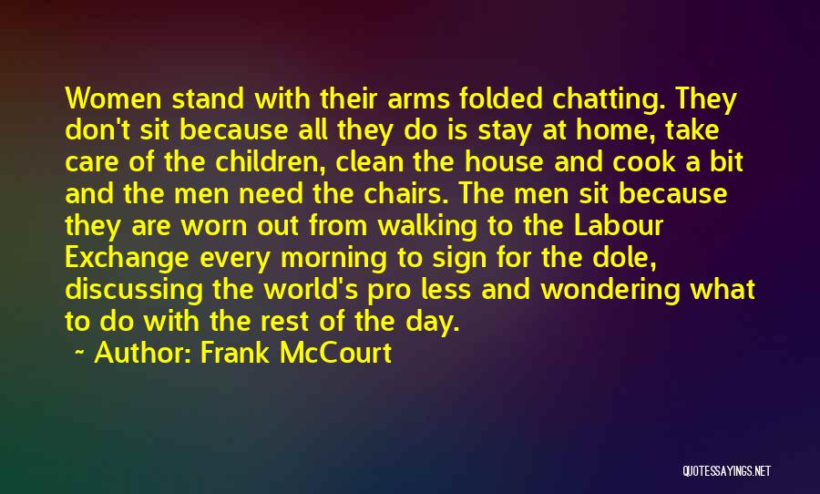 A Clean House Quotes By Frank McCourt