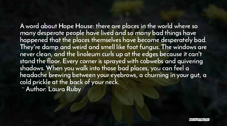 A Clean House Quotes By Laura Ruby