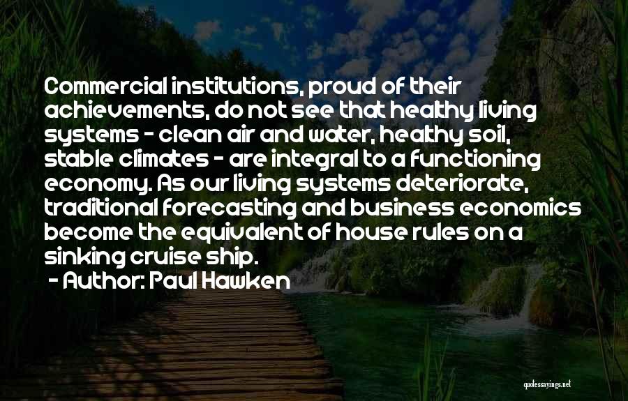 A Clean House Quotes By Paul Hawken