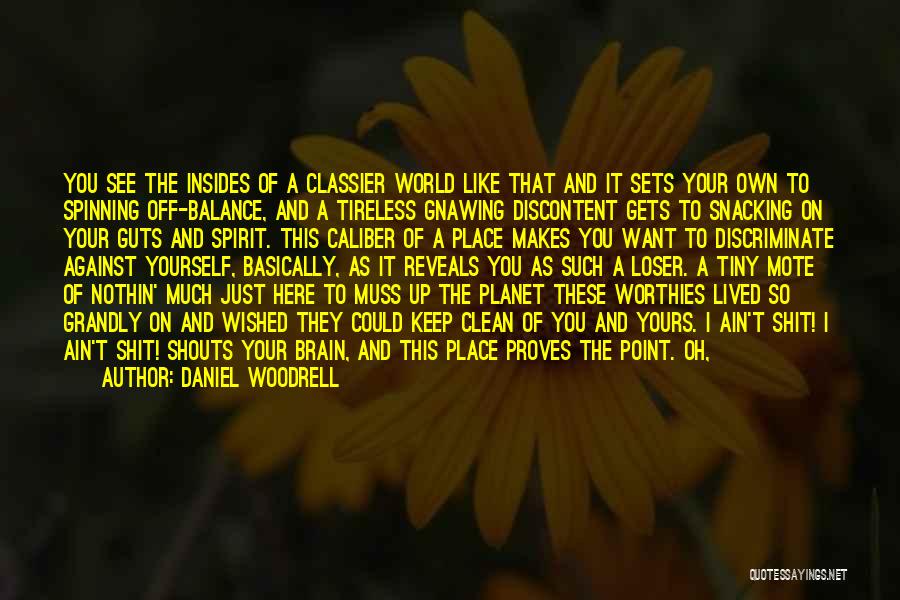 A Clean Planet Quotes By Daniel Woodrell
