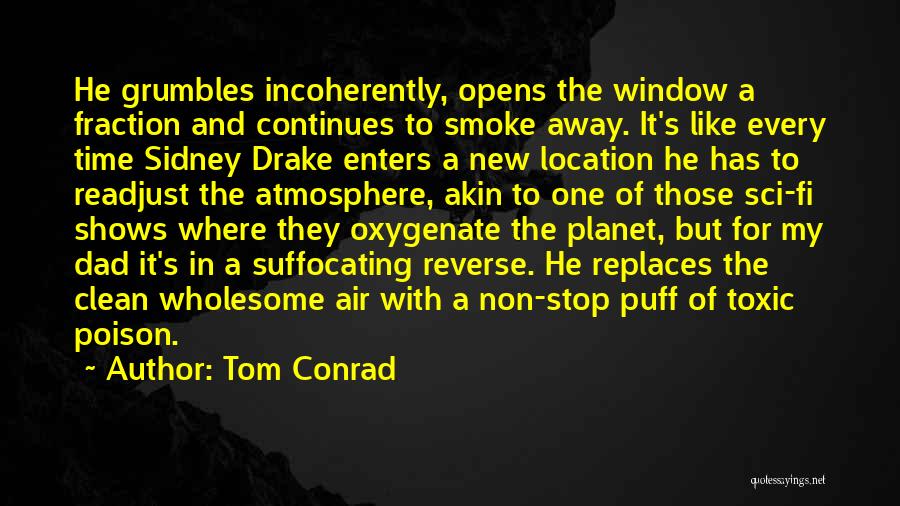 A Clean Planet Quotes By Tom Conrad