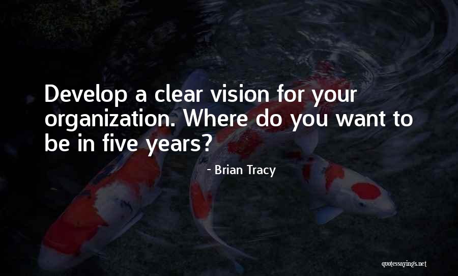 A Clear Vision Quotes By Brian Tracy A Clear Vision Quotes By Brian Tracy