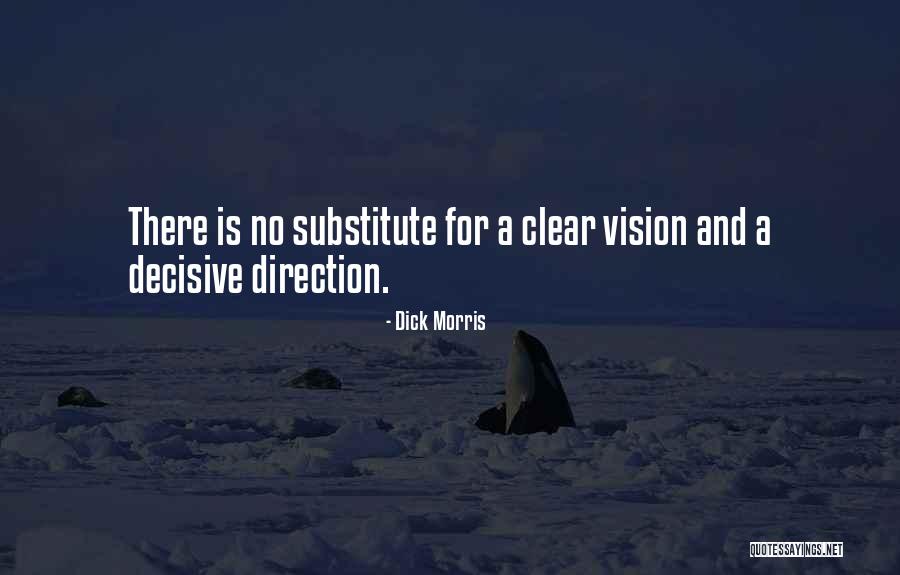 A Clear Vision Quotes By Dick Morris A Clear Vision Quotes By Dick Morris