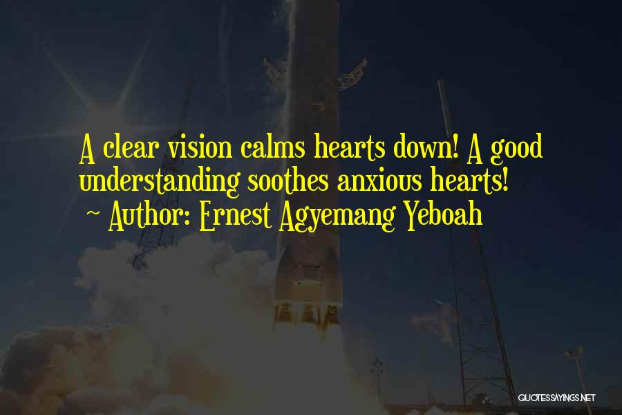 A Clear Vision Quotes By Ernest Agyemang Yeboah