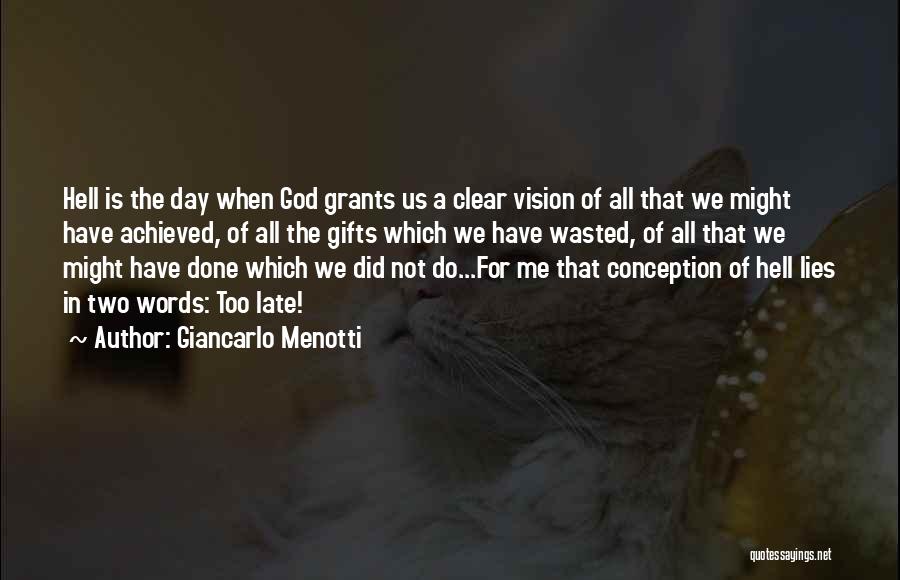 A Clear Vision Quotes By Giancarlo Menotti