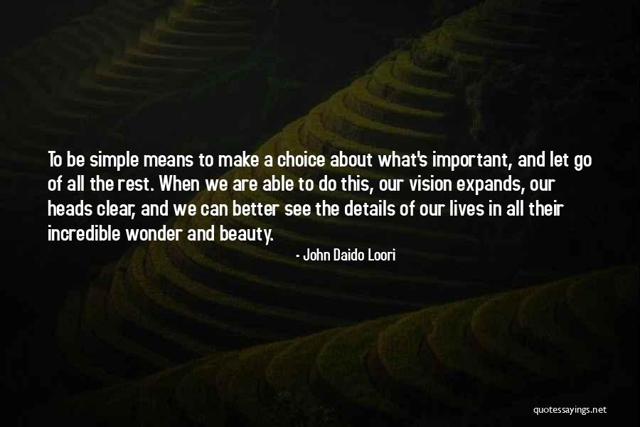 A Clear Vision Quotes By John Daido Loori A Clear Vision Quotes By John Daido Loori
