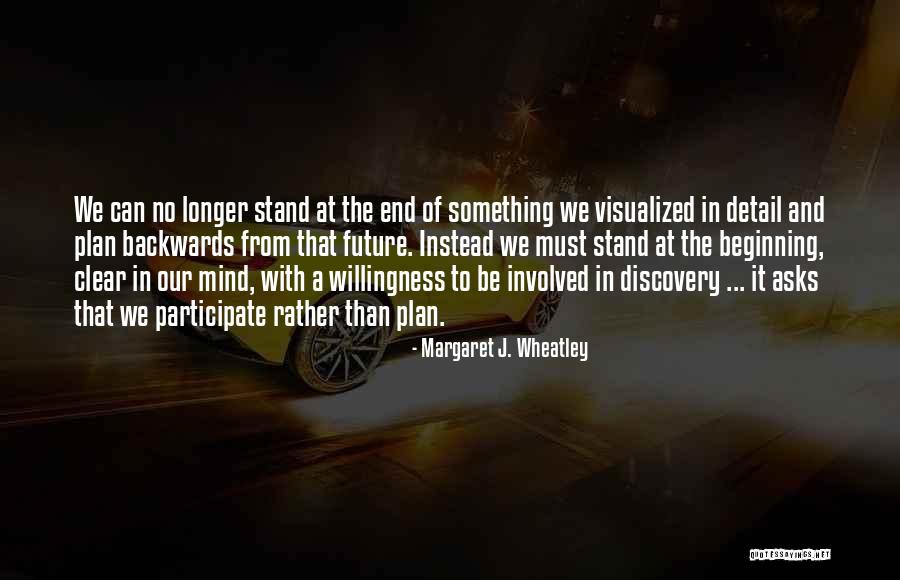 A Clear Vision Quotes By Margaret J. Wheatley A Clear Vision Quotes By Margaret J. Wheatley