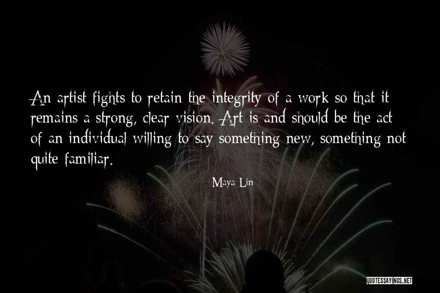 A Clear Vision Quotes By Maya Lin A Clear Vision Quotes By Maya Lin
