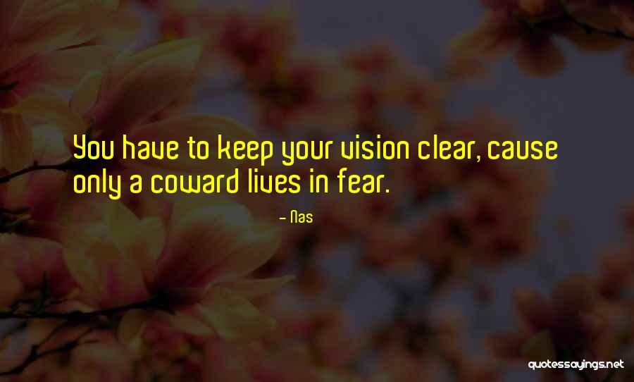 A Clear Vision Quotes By Nas