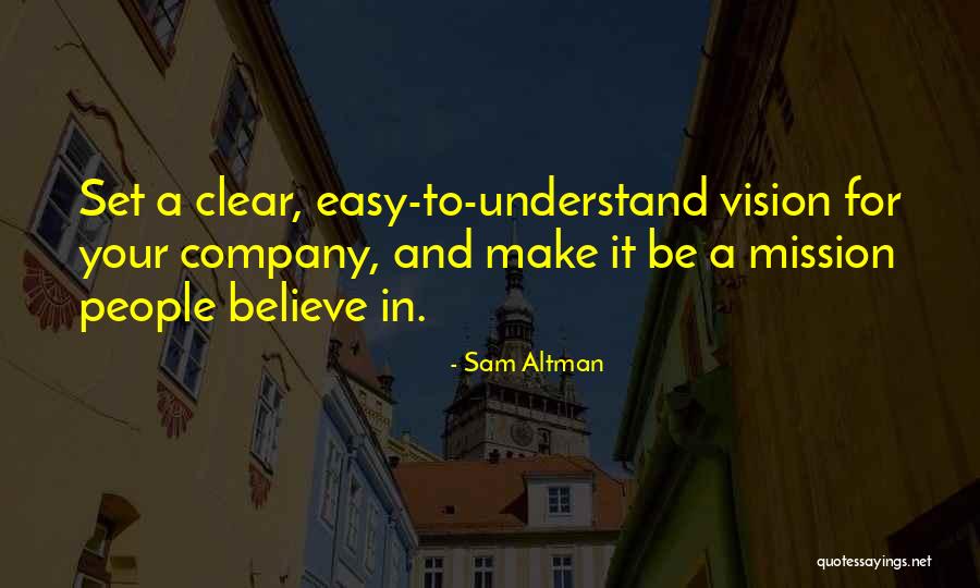 A Clear Vision Quotes By Sam Altman A Clear Vision Quotes By Sam Altman