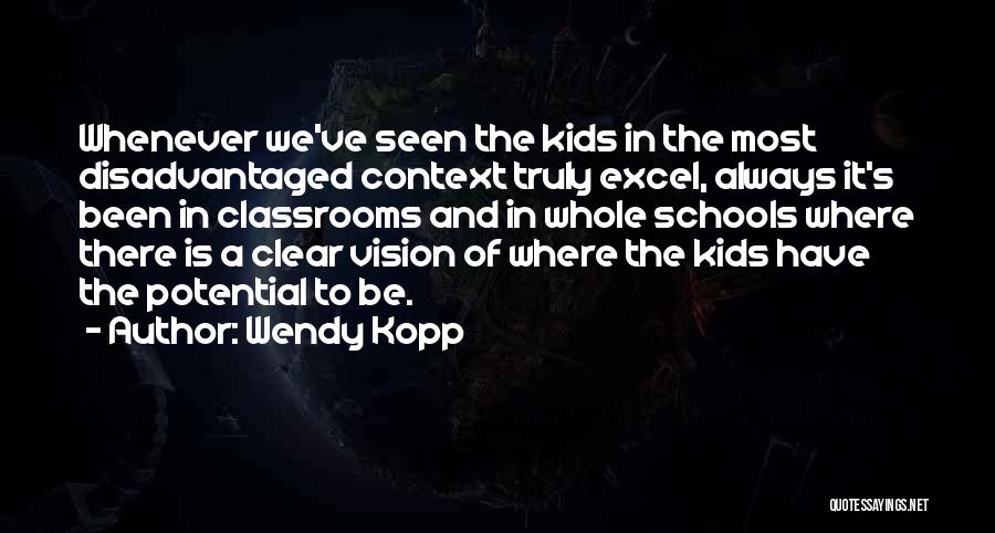 A Clear Vision Quotes By Wendy Kopp